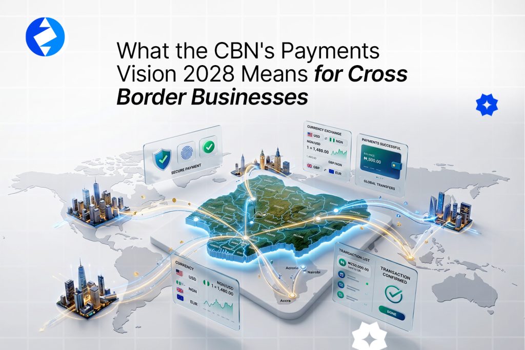 CBN Payments Vision 2028 and cross-border payment infrastructure for businesses